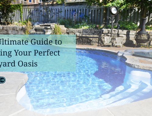 The Ultimate Guide to Creating Your Perfect Backyard Oasis